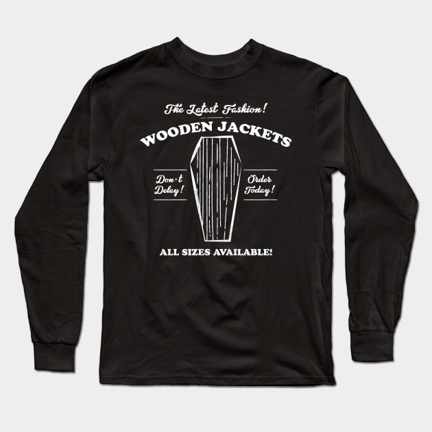 Wooden Jackets Long Sleeve T-Shirt by rmtees